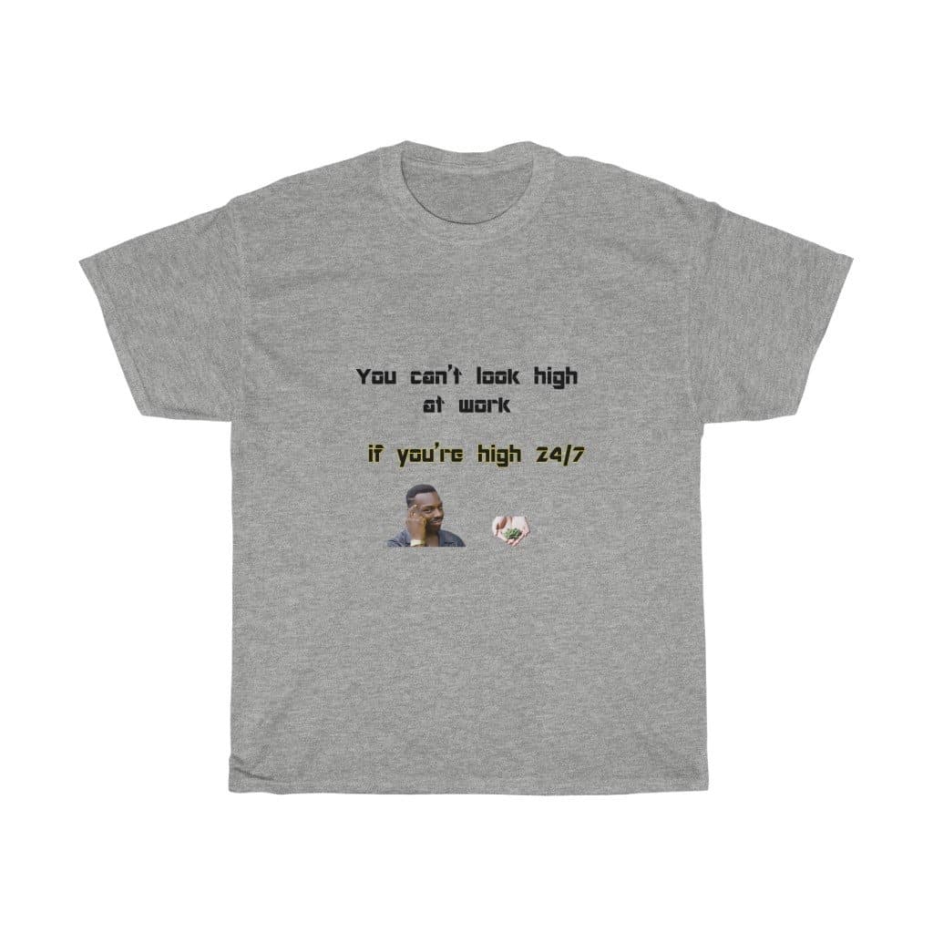 Stay High 24/7 Meme Tee - 2020 HKAZ Co.