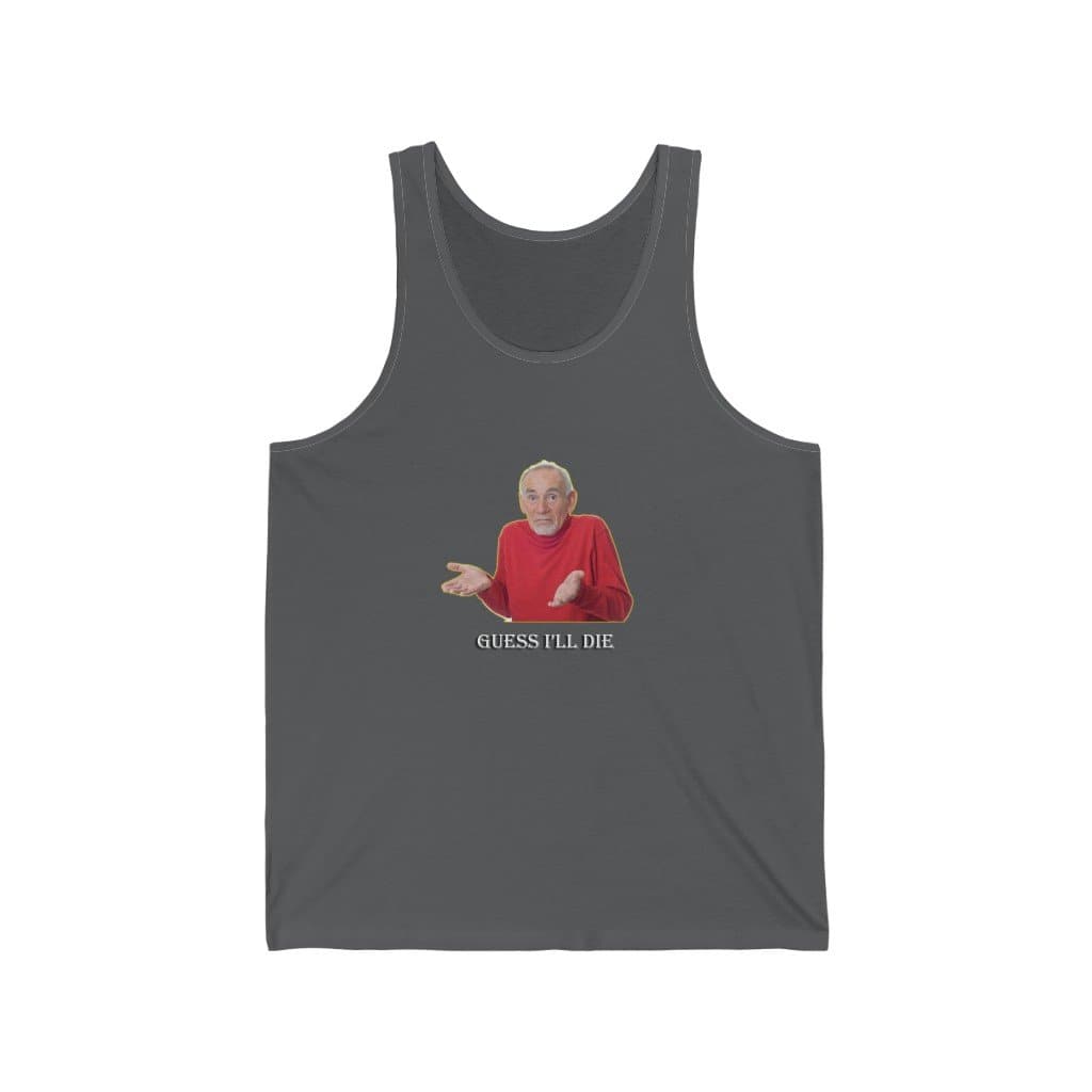 Guess I'll Die Meme Tank - 2020 HKAZ Co.