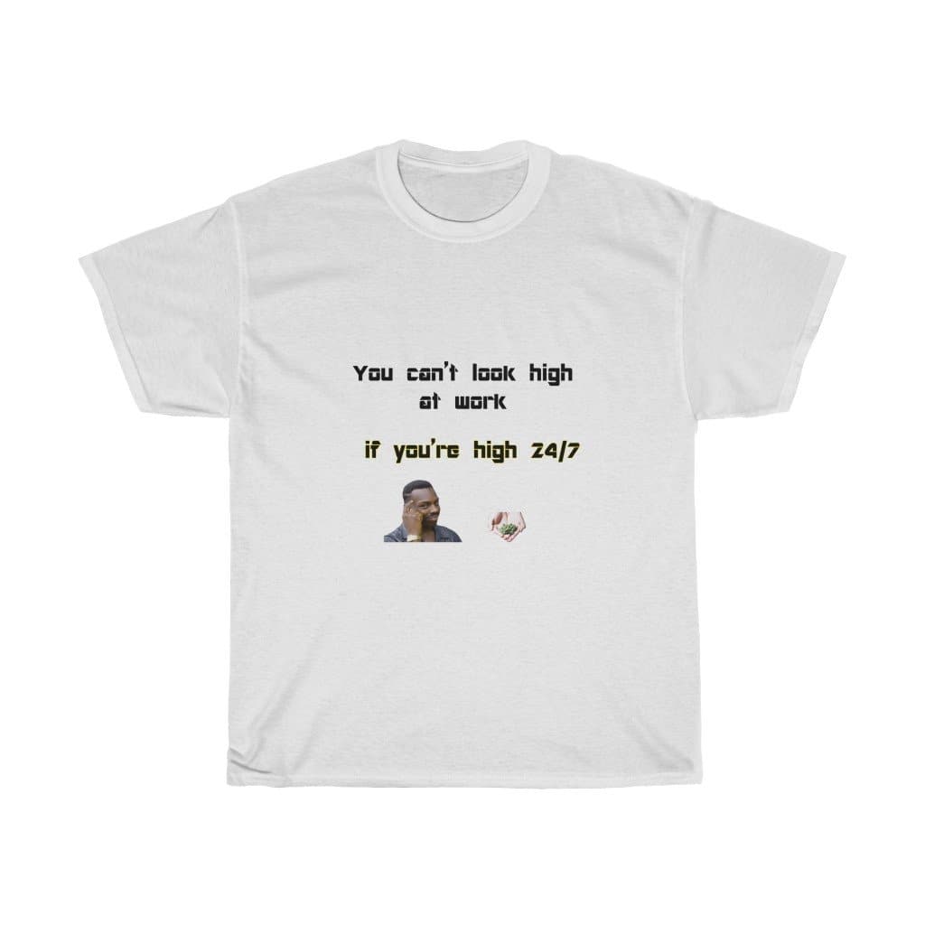 Stay High 24/7 Meme Tee - 2020 HKAZ Co.