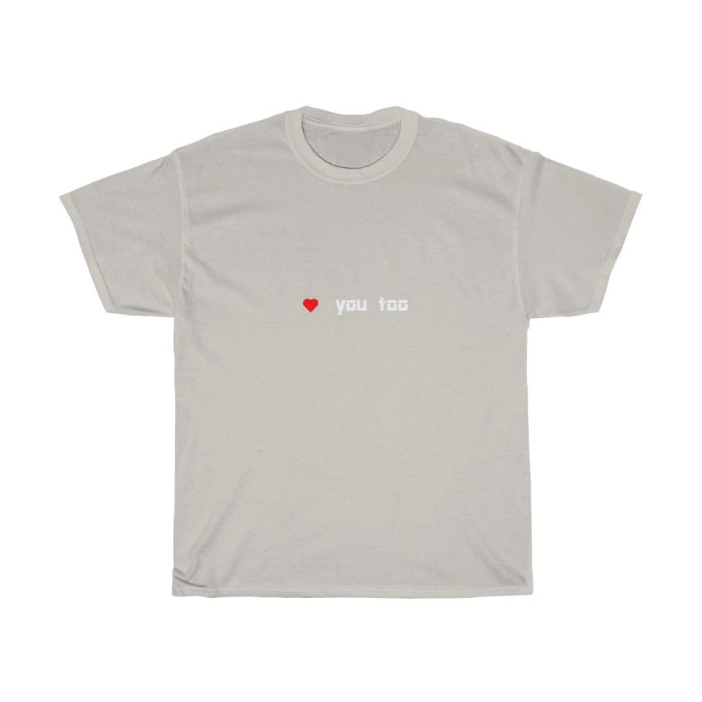 Love You Too Tee - 2020 HKAZ Co.