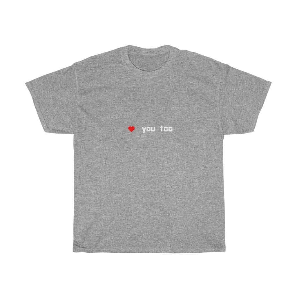 Love You Too Tee - 2020 HKAZ Co.
