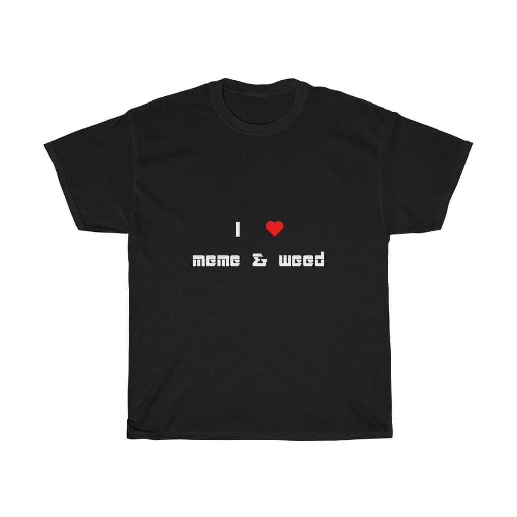 Love meme & weed Tee - 2020 HKAZ Co.