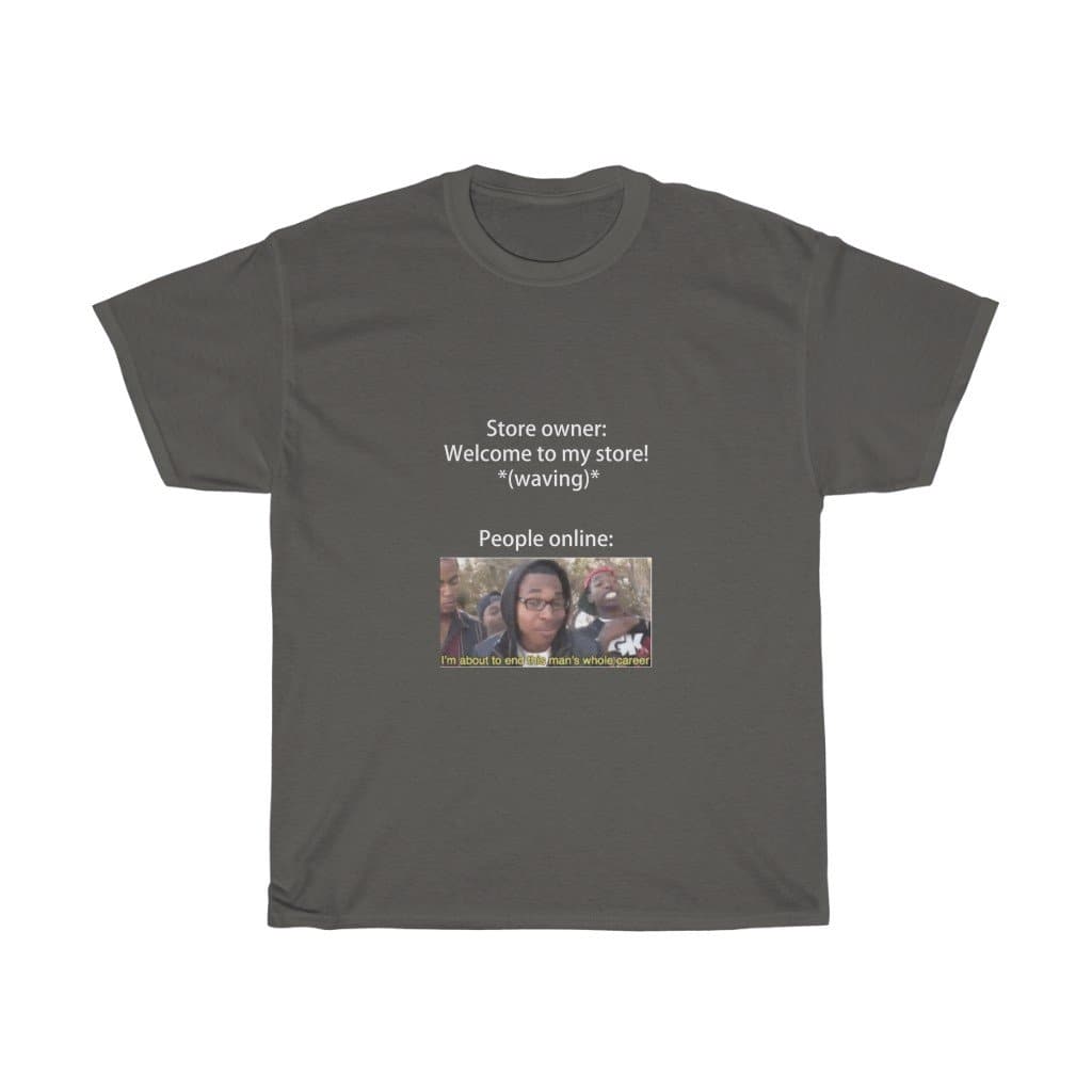 Store Owner Meme Tee - 2020 HKAZ Co.