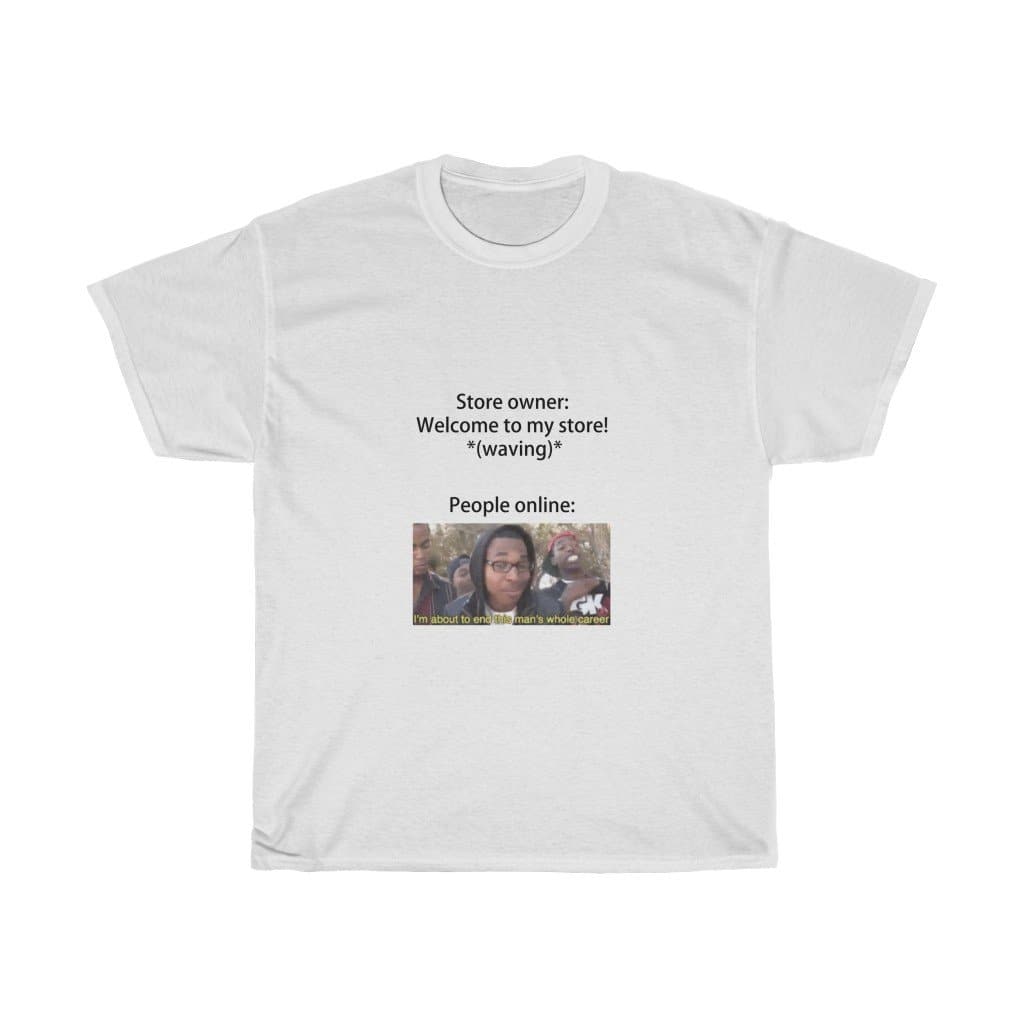 Store Owner Meme Tee - 2020 HKAZ Co.