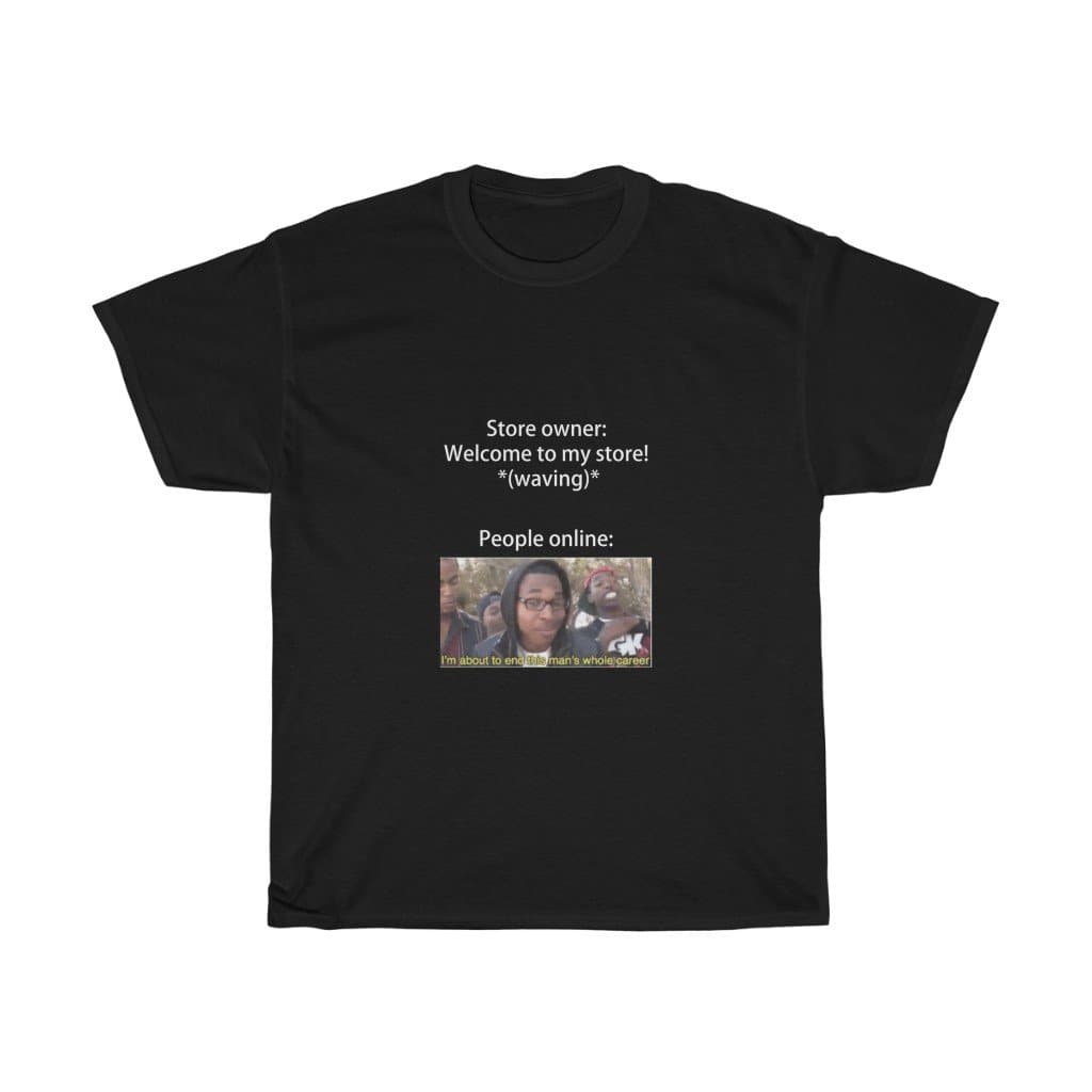 Store Owner Meme Tee - 2020 HKAZ Co.